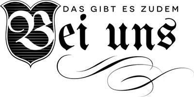 eine überschrift wieder in dem ritterwappen stil: das gibt es zudem bei uns